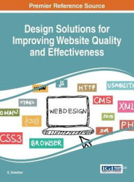 Design Solutions for Improving Website Quality and Effectiveness G. Sreedhar Editor