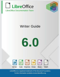 LibreOffice 6.0 Writer Guide LibreOffice Documentation Team Author