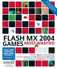 Flash MX 2004 Games Most Wanted Sham Bhangal Author