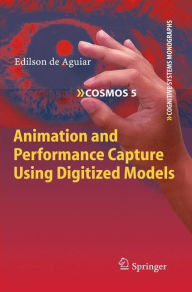 Animation and Performance Capture Using Digitized Models Edilson de Aguiar Author