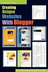 Creating Unique Websites With Blogger Clarence Galapon Author