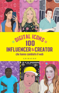 Digital icons: 100 influencer & creator che hanno cambiato il web Gilda Ciaruffoli Author