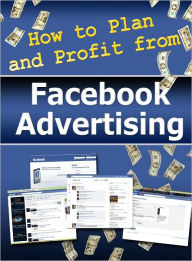 Facebook Advertising in 5 Easy Steps Dawn Publishing Editor