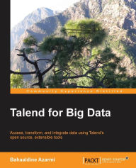 Talend for Big Data Bahaaldine Azarmi Author