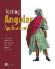 Testing Angular Applications Jesse Palmer Author