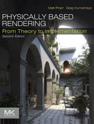Physically Based Rendering: From Theory to Implementation Matt Pharr Author