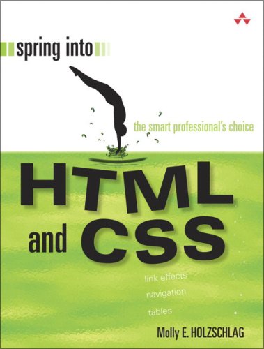 Spring into HTML and CSS by Molly E. Holzschlag