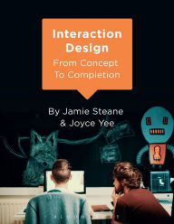 Interaction Design: From Concept to Completion Jamie Steane Author