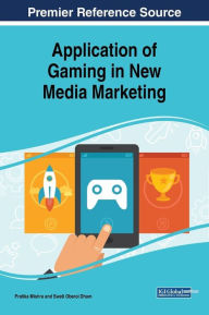 Application of Gaming in New Media Marketing Pratika Mishra Editor