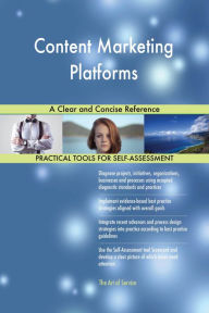 Content Marketing Platforms A Clear and Concise Reference Gerardus Blokdyk Author