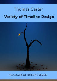Variety of Timeline Design Thomas Carter Author