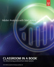 Adobe Analytics with SiteCatalyst Classroom in a Book Vidya Subramanian Author