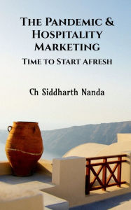 The Pandemic & Hospitality Marketing Ch Siddharth Author