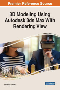 3D Modeling Using Autodesk 3ds Max With Rendering View Debabrata Samanta Editor