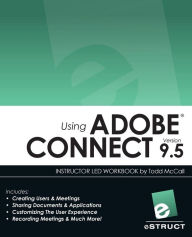 Using Adobe Connect 9.5 Todd McCall Author