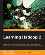 Learning Hadoop 2 Garry Turkington Author