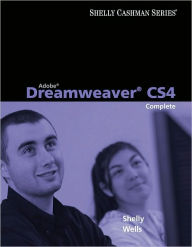 Adobe Dreamweaver CS4: Complete Concepts and Techniques Gary B. Shelly Author