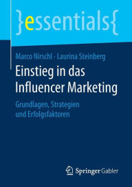 Einstieg in das Influencer Marketing: Grundlagen, Strategien und Erfolgsfaktoren Marco Nirschl Author