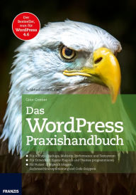 Das WordPress Praxishandbuch: Der Bestseller, nun für WordPress 4.6 Gino Cremer Author