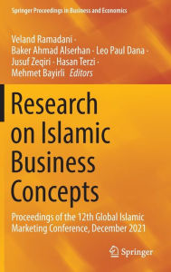 Research on Islamic Business Concepts: Proceedings of the 12th Global Islamic Marketing Conference, December 2021 Veland Ramadani Editor