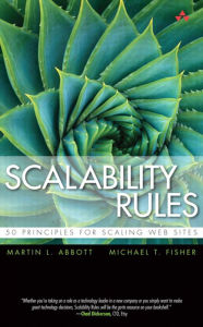 Scalability Rules: 50 Principles for Scaling Web Sites Martin Abbott Author