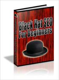 Black Hat SEO For Beginners Dawn Publishing Editor