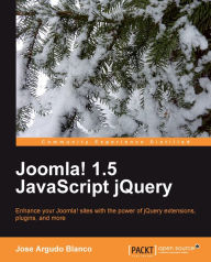 Joomla! 1.5 JavaScript jQuery Jose Argudo Blanco Author