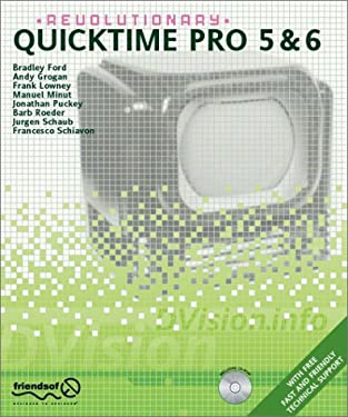 Revolutionary QuickTime Pro by Andy, Puckey, Jonathan, Lowney, Frank, Minut, Manuel, Ford, Bradley Grogan