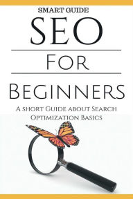 Seo: SEO 101 - SEO Tools for Beginners - Search Engine Optimization Basic Techniques - How to Rank your website Aidin Safavi Author
