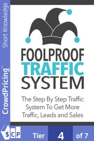 Foolproof Traffic System: Many internet marketers overlook how important traffic is when it comes to making product sales. David Brock Author