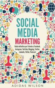 Social Media Marketing Adidas Wilson Author