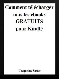 Comment télécharger tous les ebooks gratuits pour Kindle Jacqueline Savant Author