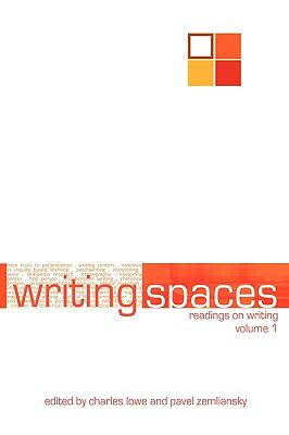 Writing Spaces : Readings on Writing by Charles, Zemliansky, Pavel Lowe