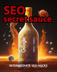 SEO Secret Sauce: Intermediate SEO Hacks Design Moves Marketing Studio Author