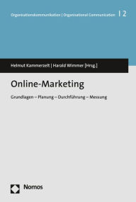 Online-Marketing: Grundlagen - Planung - Durchfuhrung - Messung Helmut Kammerzelt Editor