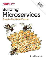 Building Microservices: Designing Fine-Grained Systems Sam Newman Author