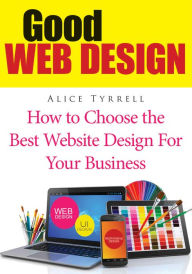 Good Web Design Alice Tyrrell Author