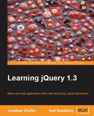 Learning JQuery 1. 3 by Jonathan, Swedberg, Karl Chaffer