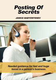 Posting of secrets Janice Babyonyshev Author