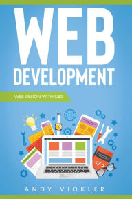 Web development: Web design with CSS Andy Vickler Author