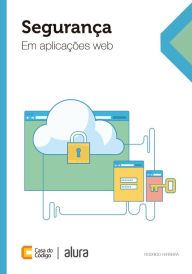 Segurança em aplicações Web Rodrigo Ferreira Author