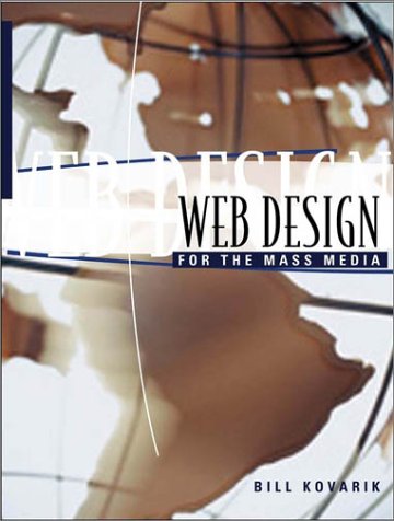 Web Design for the Mass Media by William Kovarik