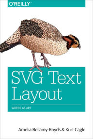 SVG Text Layout: Words as Art Amelia Bellamy-Royds Author