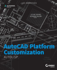AutoCAD Platform Customization: AutoLISP Lee Ambrosius Author