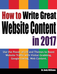 How to Write Great Website Content in 2017 Andy Williams Author