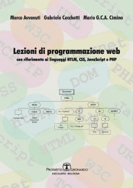 Lezioni di Programmazione Web: con riferimento ai linguaggi HTML, CSS, Javascript e PHP Marco Avvenuti Author