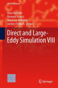 Direct and Large-Eddy Simulation VIII Hans Kuerten Editor