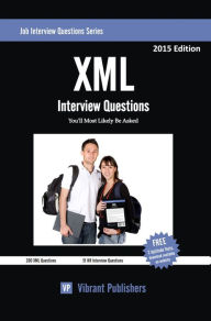 XML Interview Questions You'll Most Likely Be Asked Vibrant Publishers Author