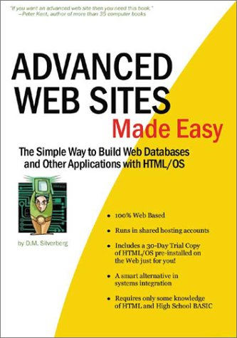 Advanced Web Sites Made Easy by D. M. Slverberg