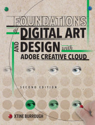 Foundations of Digital Art and Design with Adobe Creative Cloud xtine burrough Author